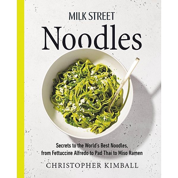 Milk Street Noodles, Christopher Kimball