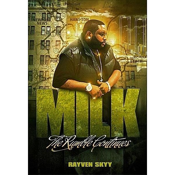 Milk: The Rumble Continues (The Rumble Series, #5), Rayven Skyy