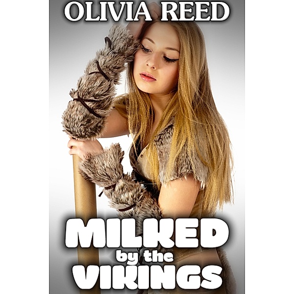 Milked by the Vikings, Olivia Reed