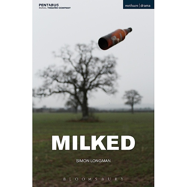 Milked / Modern Plays, Simon Longman