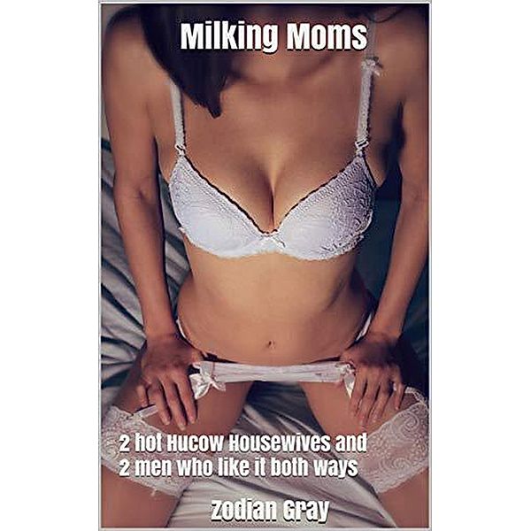 Milking Moms, Zodian Gray