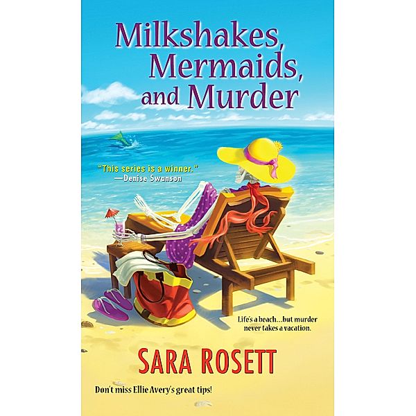 Milkshakes, Mermaids, and Murder / An Ellie Avery Mystery Bd.8, Sara Rosett