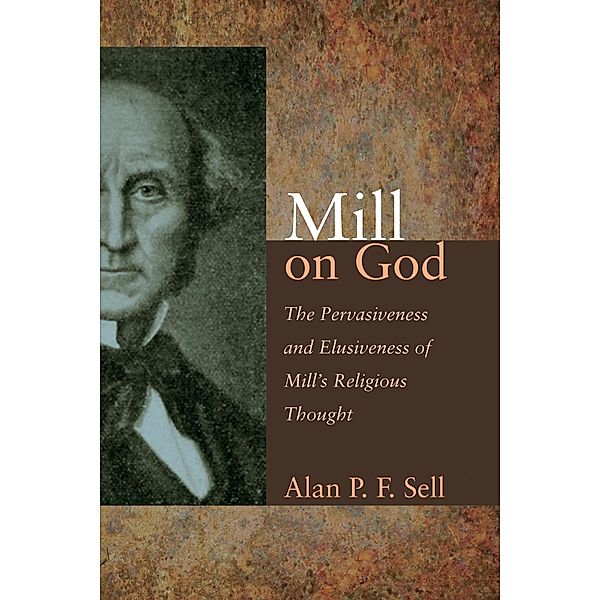 Mill on God, Alan P. F. Sell