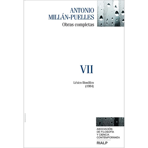 Millán-Puelles. VII. Obras completas / Obras Completas de Antonio Millán-Puelles, Antonio Millán-Puelles