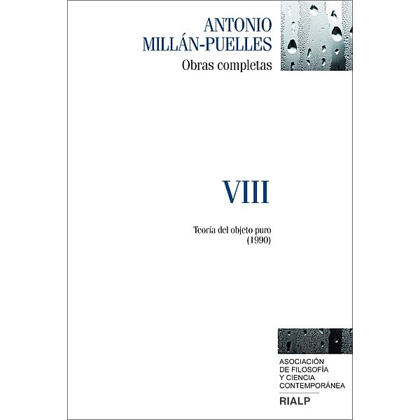 Millán-Puelles. VIII. Obras completas / Obras Completas de Antonio Millán-Puelles, Antonio Millán-Puelles