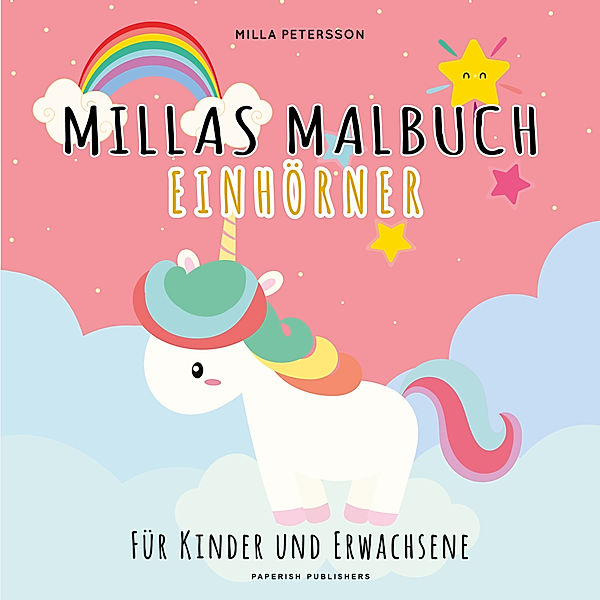 Millas Malbuch - Einhörner, Milla Petersson