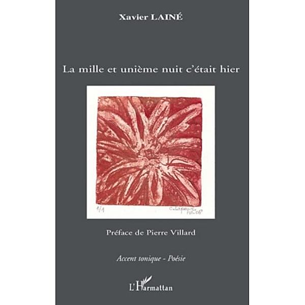 Mille et unieme nuit c'etait hier La / Hors-collection, Xavier Laine