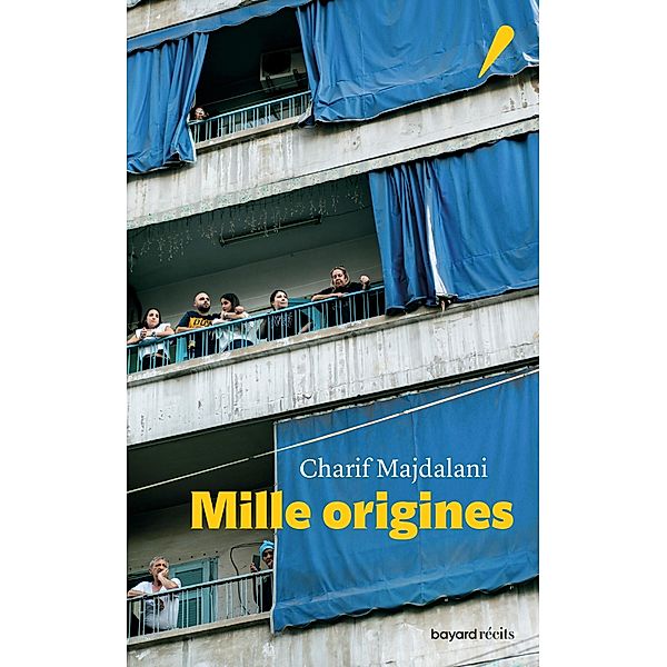 Mille origines / Bayard récits, Charif Majdalani