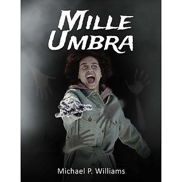 Mille Umbra / Gotham Books, Michael Williams