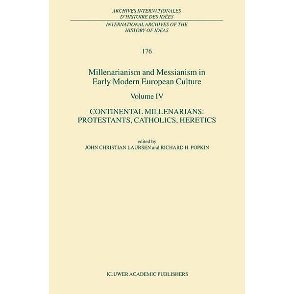 Millenarianism and Messianism in Early Modern European Culture Volume IV