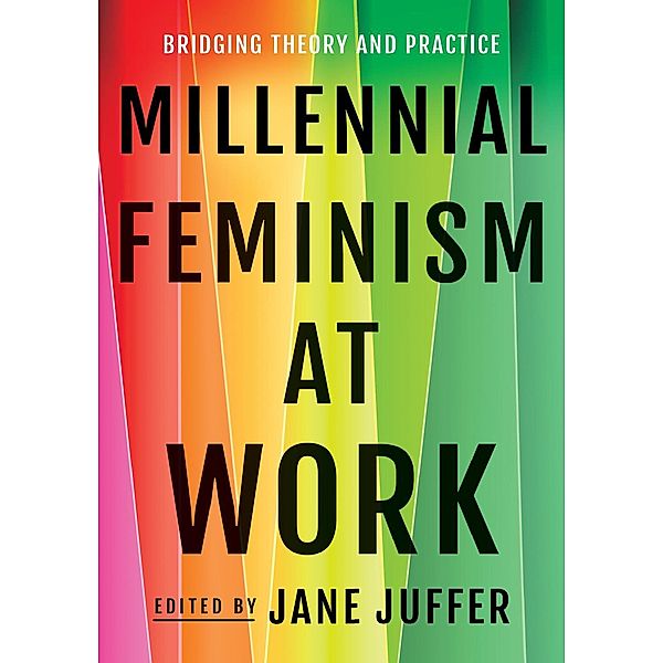 Millennial Feminism at Work / ILR Press