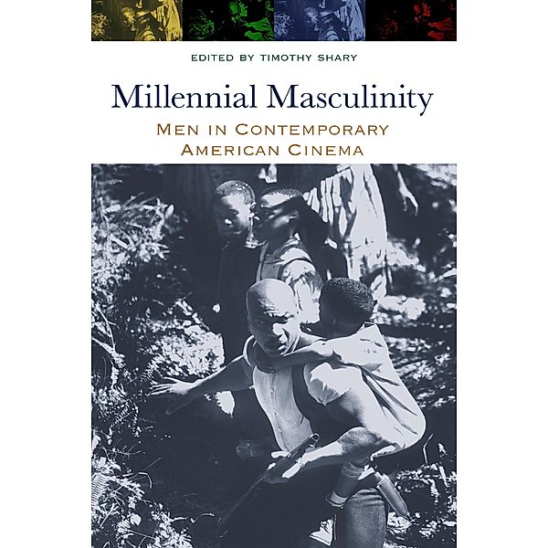 Millennial Masculinity, Timothy Shary