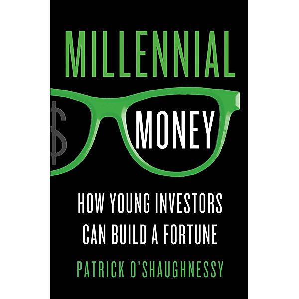 Millennial Money, Patrick O'Shaughnessy