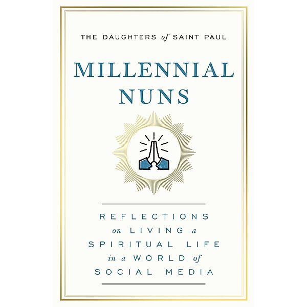 Millennial Nuns, The Daughters of Saint Paul