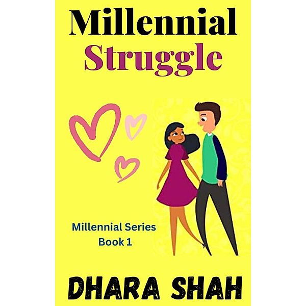 Millennial Struggle (Millennial Series, #1) / Millennial Series, Dhara Shah