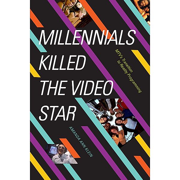 Millennials Killed the Video Star, Klein Amanda Ann Klein