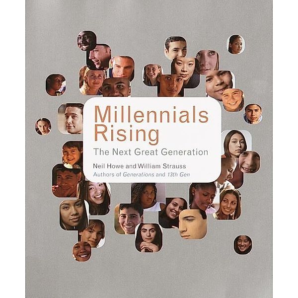 Millennials Rising, Neil Howe, William Strauss