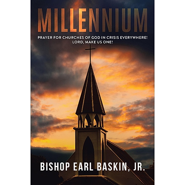 Millennium, Bishop Earl Baskin