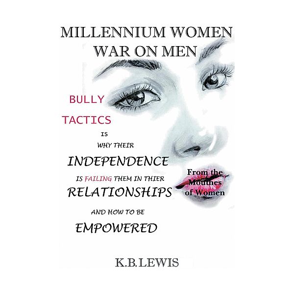 Millennium Women War on Men, K. B. Lewis