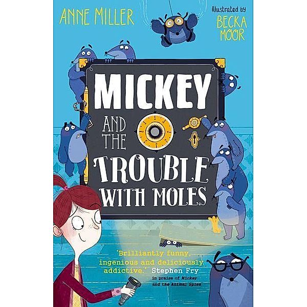 Miller, A: Mickey and the Trouble with Moles, Anne Miller