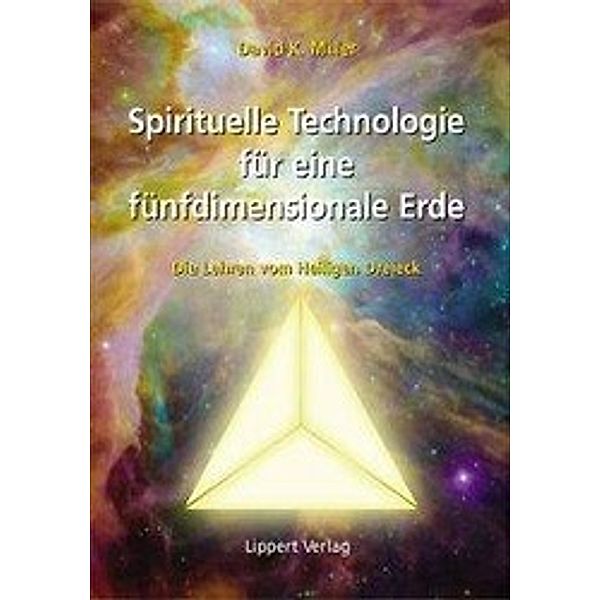 Miller, D: Spirituelle Technologie für eine fünfdimensionale, David K. Miller