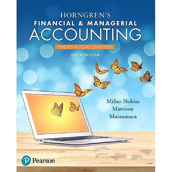 Miller-Nobles, T: Horngren's Financial & Managerial Account., Tracie L. Miller-Nobles, Brenda L. Mattison, Ella Mae Matsumura