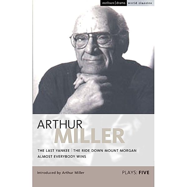 Miller Plays: 5, Arthur Miller