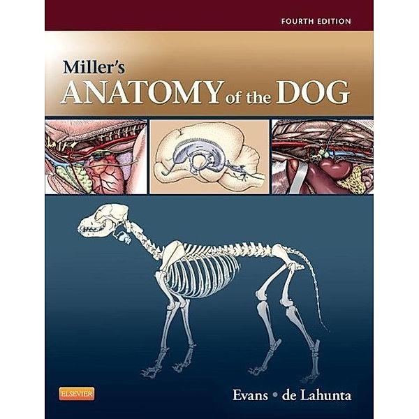 Miller's Anatomy of the Dog, Howard E. Evans, Alexander de Lahunta