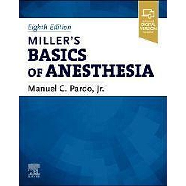 Miller's Basics of Anesthesia, Manuel C. Pardo