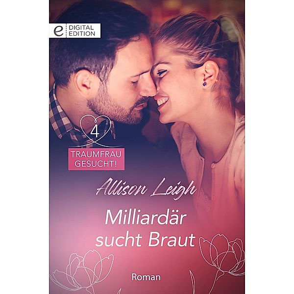 Milliardär sucht Braut, Allison Leigh