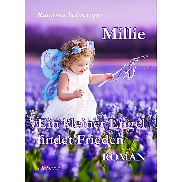 Millie - Ein kleiner Engel findet Frieden - Roman, Ramona Schrempp