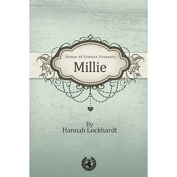 Millie / Historical Erotica, Hannah Lockhardt