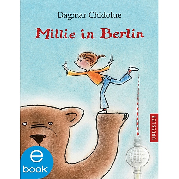 Millie in Berlin / Millie Bd.10, Dagmar Chidolue