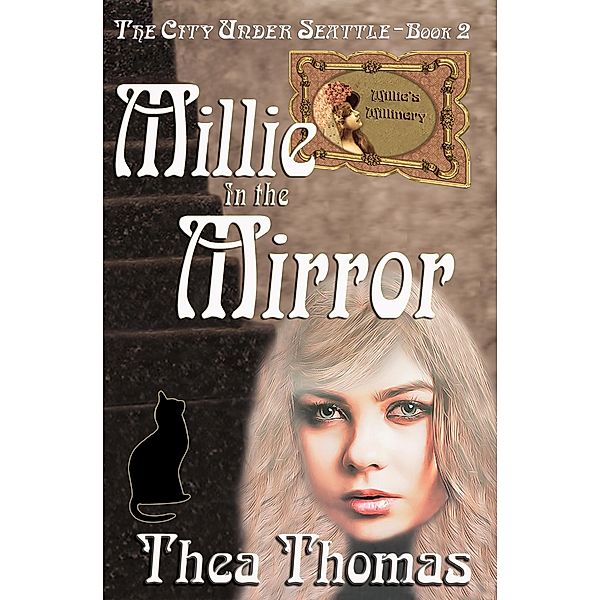 Millie in the Mirror (The City Under Seattle, #2) / The City Under Seattle, Thea Thomas