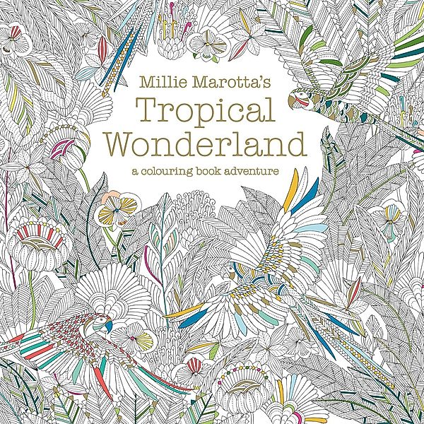 Millie Marotta's Tropical Wonderland, Millie Marotta