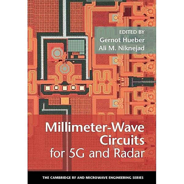 Millimeter-Wave Circuits for 5G and Radar / The Cambridge RF and Microwave Engineering Series