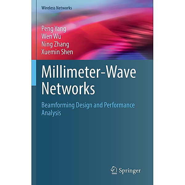 Millimeter-Wave Networks, Peng Yang, Wen Wu, Ning Zhang, Xuemin Shen