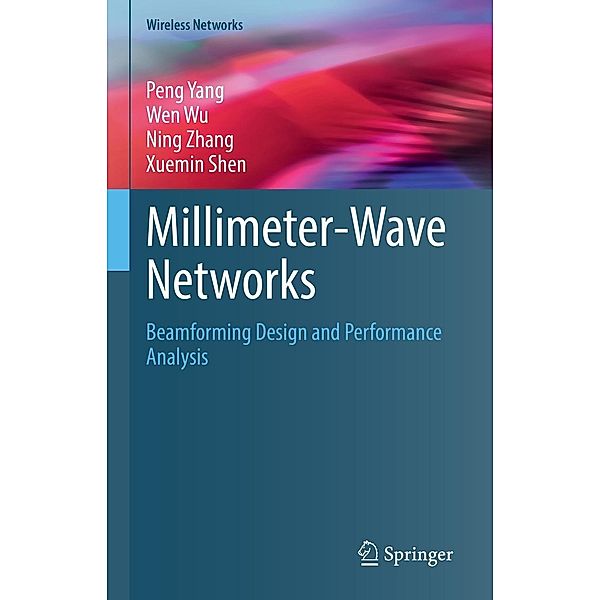 Millimeter-Wave Networks / Wireless Networks, Peng Yang, Wen Wu, Ning Zhang, Xuemin Shen