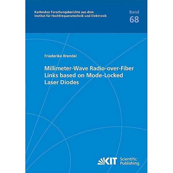 Millimeter-Wave Radio-over-Fiber Links based on Mode-Locked Laser Diodes, Friederike Brendel