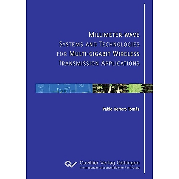 Millimeter-wave Systems and Technologies for Multi-gigabit Wireless Transmission Applications