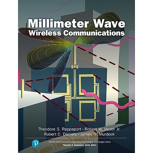 Millimeter Wave Wireless Communications, Theodore S. Rappaport, Robert W. Heath, Robert C. Daniels, James N. Murdock