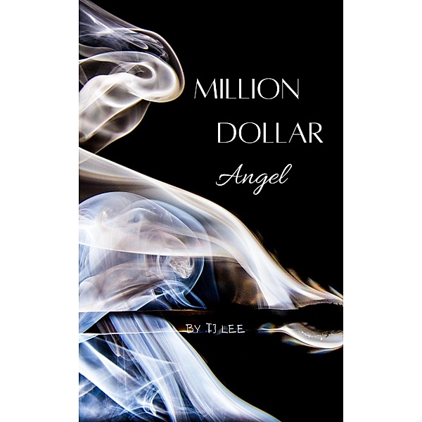 Million Dollar Angel (Million Dollar Duet, #1) / Million Dollar Duet, Tj Lee