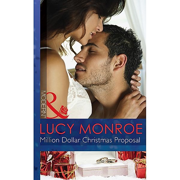 Million Dollar Christmas Proposal (Mills & Boon Modern), Lucy Monroe