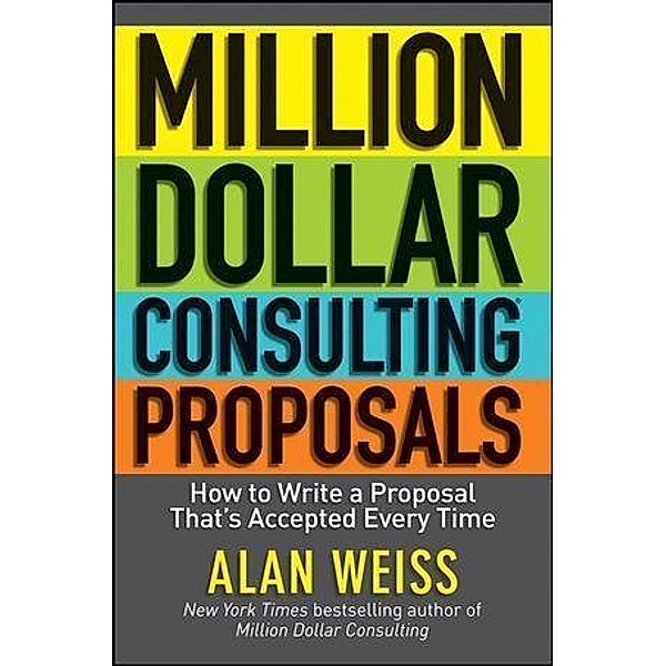Million Dollar Consulting Proposals, Alan Weiss