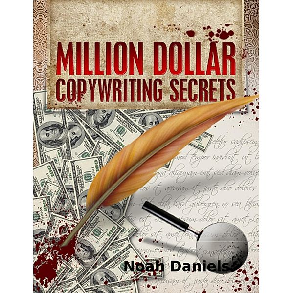 Million Dollar Copywriting Secrets, Noah Daniels