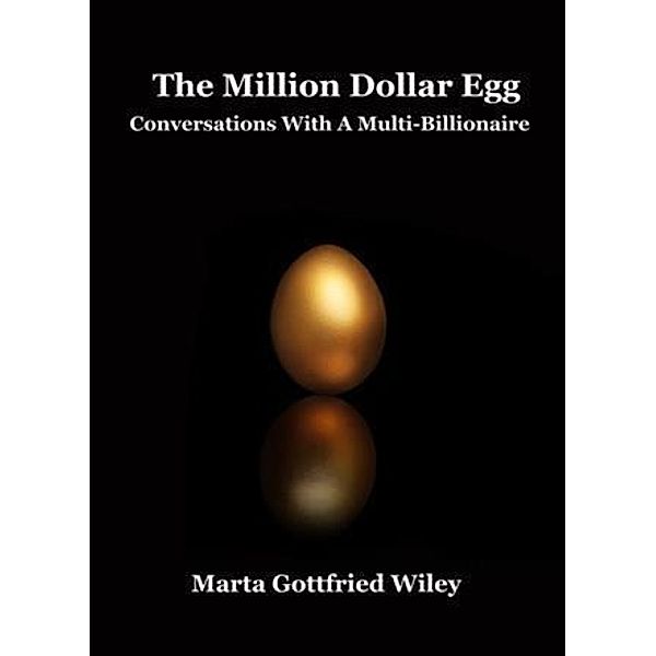 Million Dollar Egg, Marta Gottfried Wiley