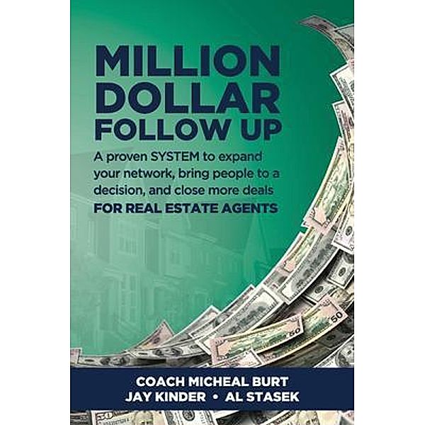 Million Dollar Follow Up, Micheal Burt, Jay Kinder, Al Stasek