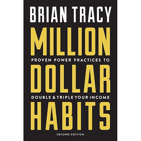 Million Dollar Habits, Brian Tracy