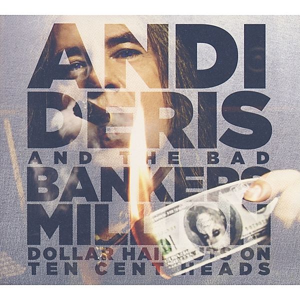 Million Dollar Haircuts On Ten Cent Heads (Spec), Andi Deris & Bad Bankers