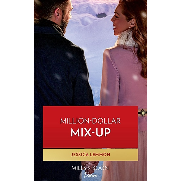 Million-Dollar Mix-Up (The Dunn Brothers, Book 1) (Mills & Boon Desire), Jessica Lemmon